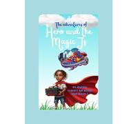 The Adventures of Hero and the Magic J's (The Adventures of The Bailey Kids)