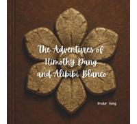 The Adventures of Himothy Dang and Alibibi Blanco