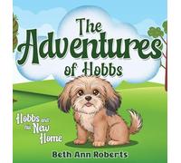 The Adventures of Hobbs: Hobbs and his New Home