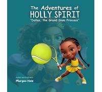 The Adventures of Holly Spirit: Dallas, The Grand Slam Princess