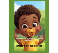 The Adventures of HoneyHoney and the Magic Pacifier: The Boy and His Binky