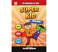The Adventures of how Super Kid began: Issue #1