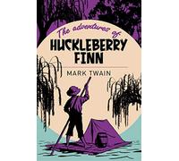 The Adventures of Huckleberry Finn (Arcturus Classics)