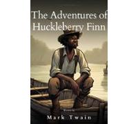 The Adventures Of Huckleberry Finn (ebook)