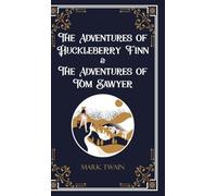 The Adventures of Huckleberry Fnn & The Adventures of Tom Sawyer (Edition1st)