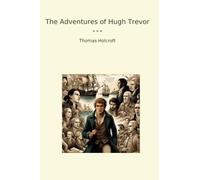 The Adventures of Hugh Trevor (Classic Books)