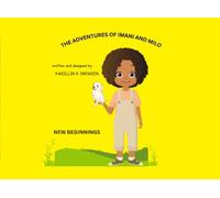 THE ADVENTURES OF IMANI & MILO: NEW BEGINNINGS