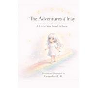 The Adventures of Inay A Little Star Seed Is Born