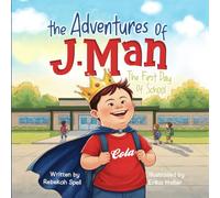 The Adventures of J-Man: The First Day of School