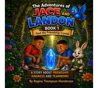 The Adventures of Jace and Landon: Find the Friendship Crystal
