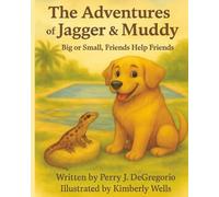 The Adventures of Jagger & Muddy: Big or Small, Friends Help Friends