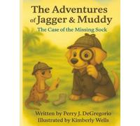 The Adventures of Jagger & Muddy: The Case of the Missing Sock