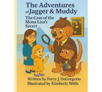The Adventures of Jagger & Muddy: The Case of the Mona Lisa's Secret
