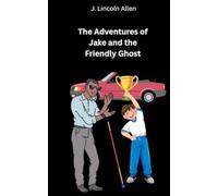 The Adventures of Jake & the Friendly Ghost