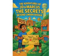 The Adventures of JD & Marcus: The Secrets Beyond Linden Avenue
