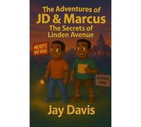 The Adventures of JD & Marcus: The Secrets of Linden Avenue