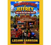 THE ADVENTURES OF JEFFREY AND HIS BIG RED FIRE TRUCK: ABOUT HELPING OTHERS