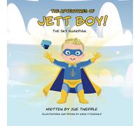 The Adventures of Jett Boy: The Sky Guardian
