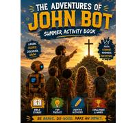 The Adventures of John Bot: Summer Activity Book for Kids Ages 4-8