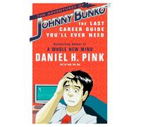 The Adventures of Johnny Bunko: The Last Career Guide You'll Ever Need