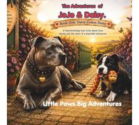 The Adventures of JoJo & Daisy: Book One: Daisy Comes Home