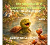The Adventures of Josephine The Little Ant vol 5 "The Tale of a Singing Turtle"
