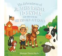 The Adventures of Jr. Texas Ranger LD Snyder And The Case Of the Missing Alphabet