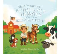 The Adventures of Jr. Texas Ranger LD Snyder And The Case Of the Missing Alphabet