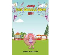 "The Adventures of Judy the Bubble Gum Girl": An original story