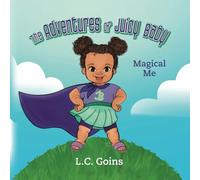 The Adventures of Juicy Baby: Magical Me