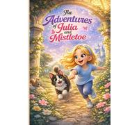 The Adventures of Julia and Mistletoe