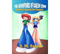 The Adventures of Kaelen Stone: Kaelen's Search for Powers
