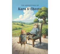 The Adventures of Kara & Cheeto: A Tale of Tetraterra: 1