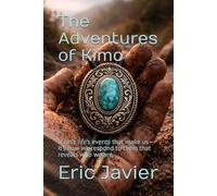 The Adventures of Kimo: It isn’t life’s events that make us-it’s how we respond to them that reveals who we are.