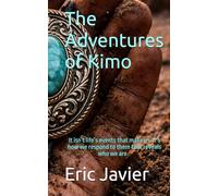 The Adventures of Kimo: It isn’t life’s events that make us. It’s how we respond to them that reveals who we are.