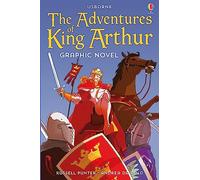 The Adventures of King Arthur Graphic Novel (Graphic Novels): 1 (Usborne Graphic Novels)