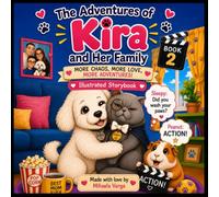 The Adventures of Kira and Her Family: Book 2: An Illustrated Storybook