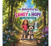 The Adventures of Laney and Hope: The Hidden Waterfall