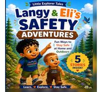The Adventures of Langy & Eli: 5 Stories to Teach Saftey