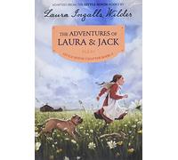 The Adventures of Laura & Jack: Reillustrated Edition: 1 (Little House Chapter Book, 1)