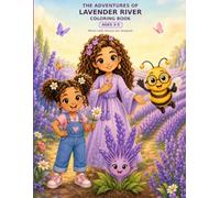 The Adventures of Lavender River Coloring Book: Ages 3-5: Where Little Dreams Are Designed.