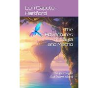 The Adventures of Layla and Macho: The Journey to Starflower Island