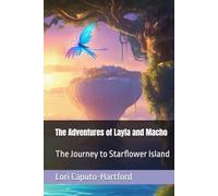 The Adventures of Layla and Macho: The Journey to Starflower Island