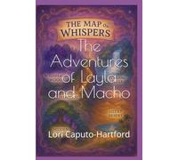The Adventures of Layla and Macho: The Map of Whispers