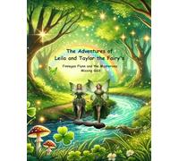 The Adventures of Leila and Taylor the Fairy's: Finnegan Flynn and the Mysterious Missing Gold