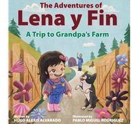 The Adventures of Lena y Fin: A Trip to Grandpa's Farm