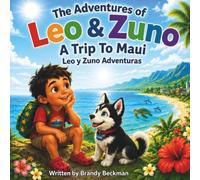 The Adventures of Leo & Zuno: A Trip To Maui