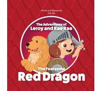 The Adventures of Leroy and Rae Rae, The Fearsome Red Dragon