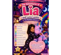 The Adventures of Lia: Luna Lunita the Rainbow Unicorn: An Activity Book for Kids Ages 3-6