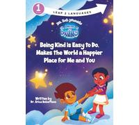 The Adventures of Lil Danny: Being Kind is Easy to Do, Makes the World a Happier Place for Me and You